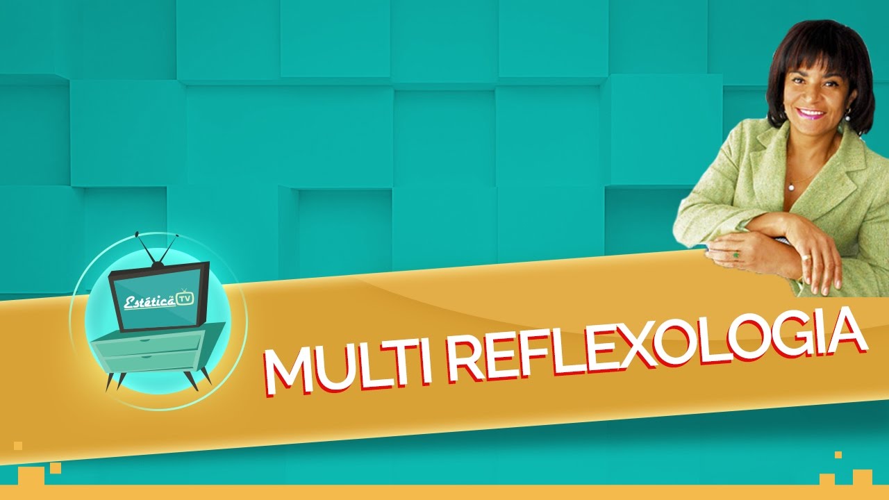 MULTI REFLEXOLOGIA COM ZILDA SOUZA