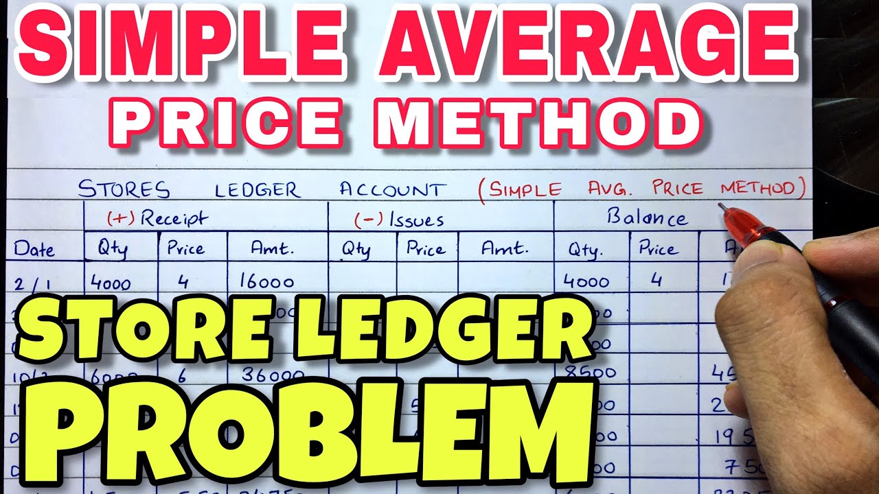 Simple Average Price Method - Store Ledger Problem - BCOM / BBA / CA INTER - By Saheb Academy