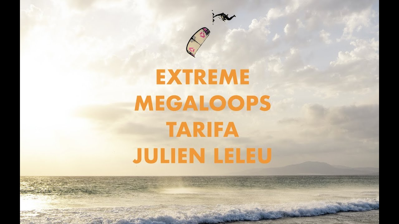 EXTREME KITESURFING  TARIFA JULIEN LELEU MEGALOOP