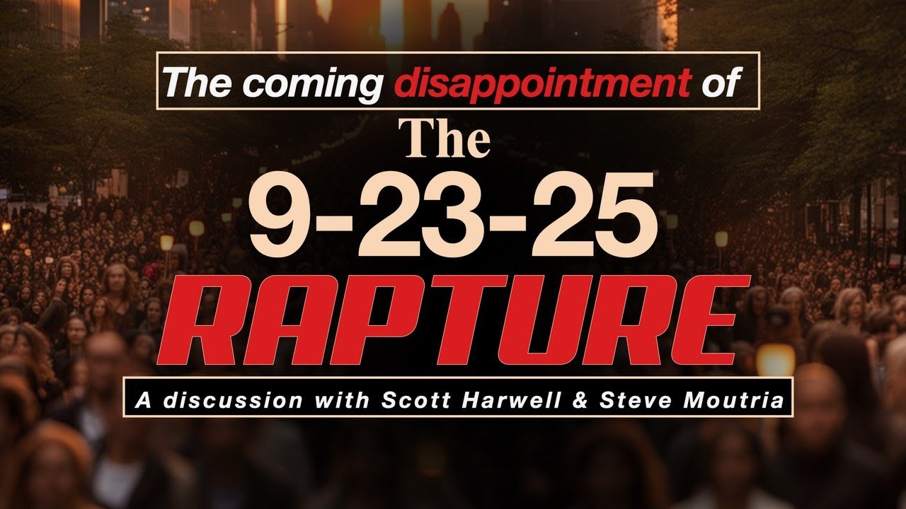 "The coming disappointment of the 9-23-25 'RAPTURE'"