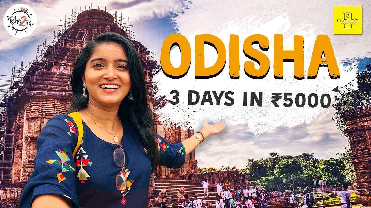 3 Days in 5000 Rs - Orissa | Budget Backpacking | S2 EP3 | @Woloo  #Bha2Pa #Odishatourism