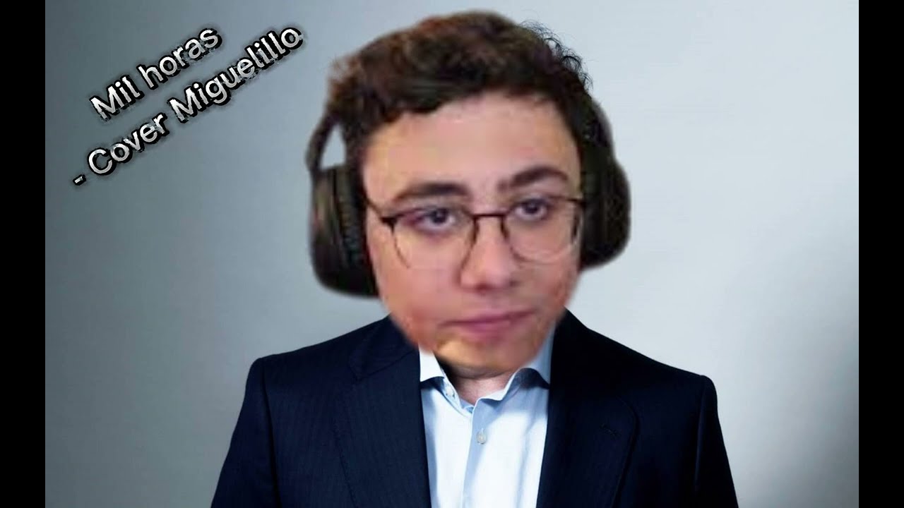 Mil Horas - Cover IA Miguelillo_RL 😱🥵