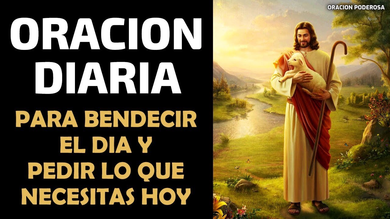 Oraci&oacute;n diaria para bendecir el d&iacute;a y pedir lo que necesitas hoy