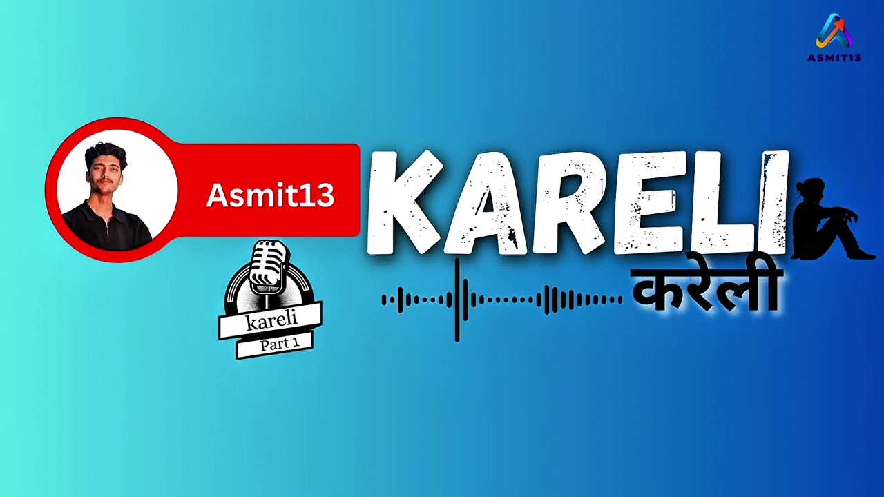 KARELI | PART A | NOVEL-Asmit