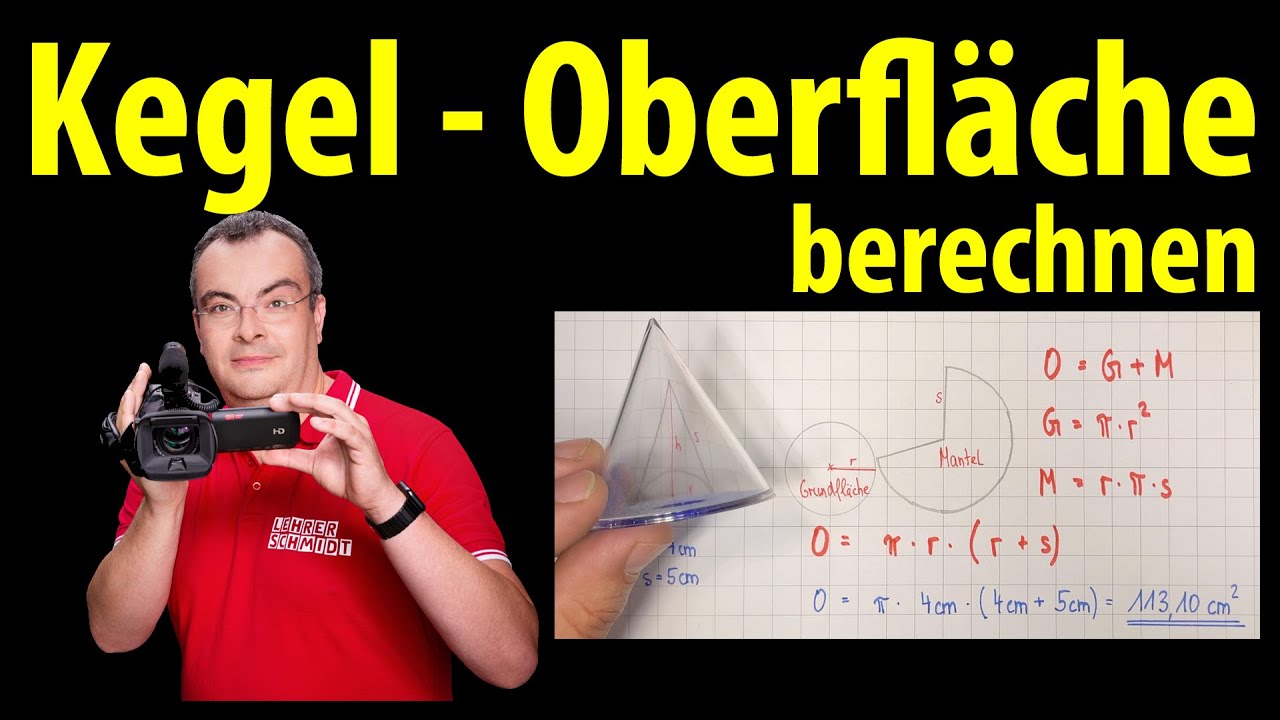 Kegel - Oberfl&auml;che berechnen |&nbsp;einfach erkl&auml;rt vom Lehrerschmidt