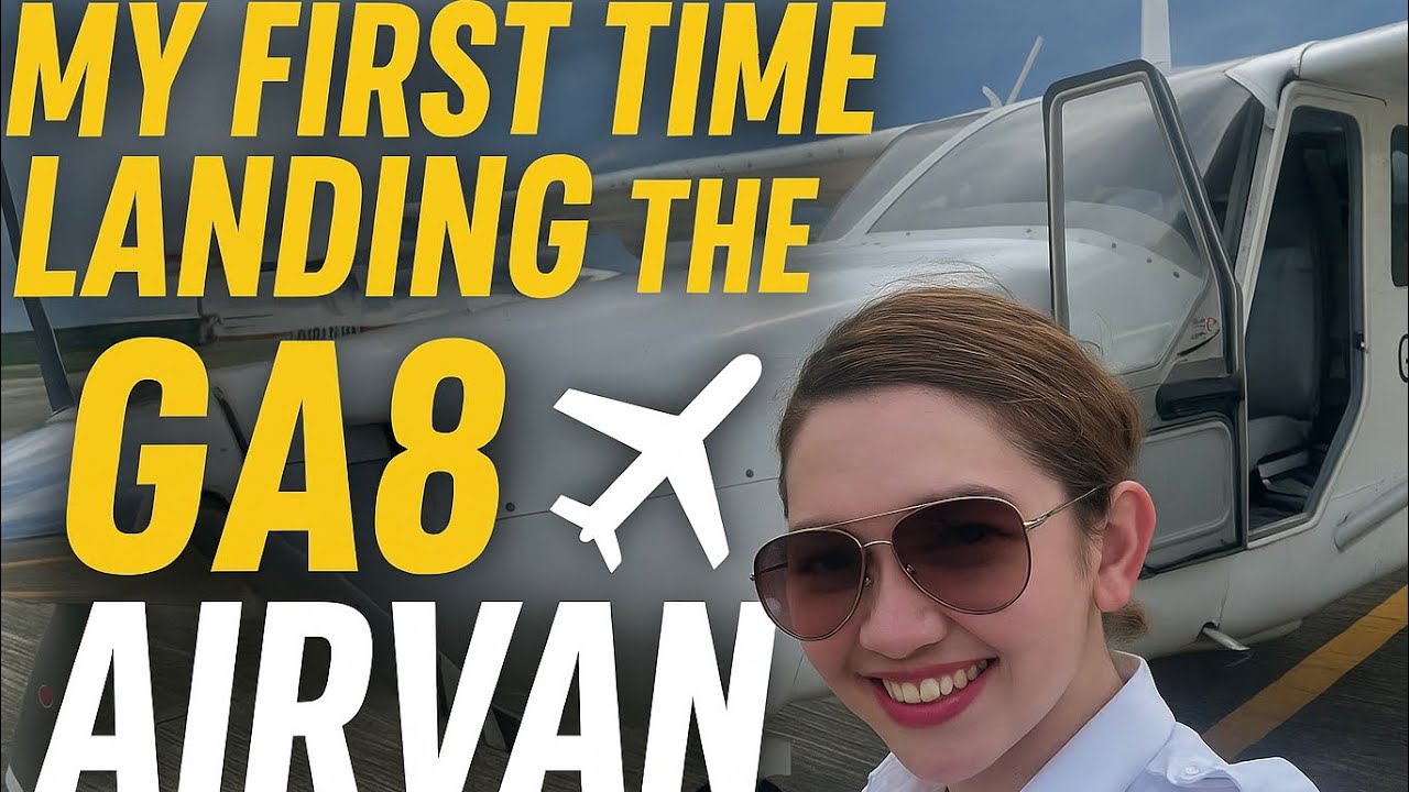 MY FIRST TIME LANDING THE GA8 AIRVAN!
