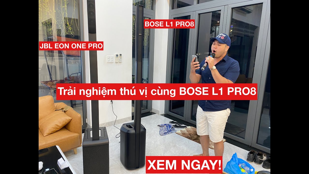 Trải nghiệm thú vị cùng BOSE L1 PRO8 khách hàng khen hay gấp 3 lần JBL EON ONE PRO