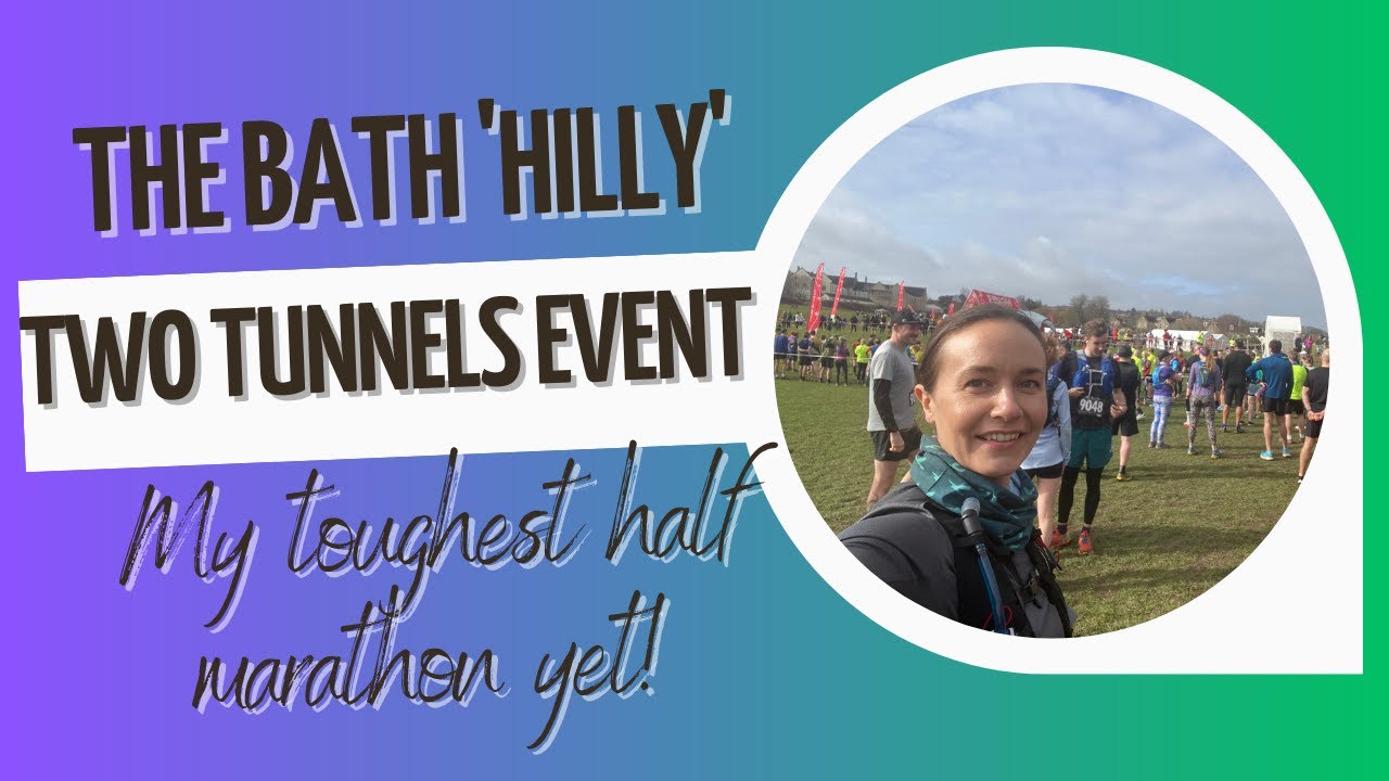 Two Tunnels 'Hilly' Half Marathon, Bath | A lesson in running stressed! #1000milechallenge