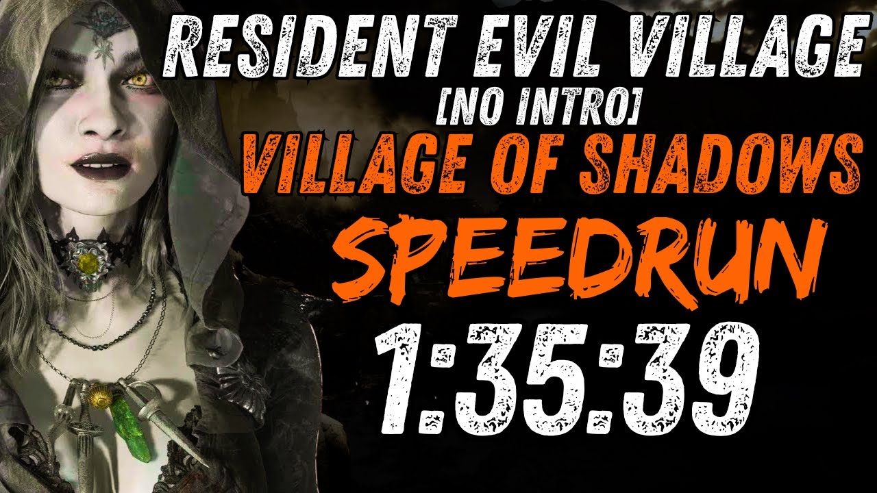 Resident Evil Village | Village of Shadows | [No Intro] Speedrun 1:35:39!