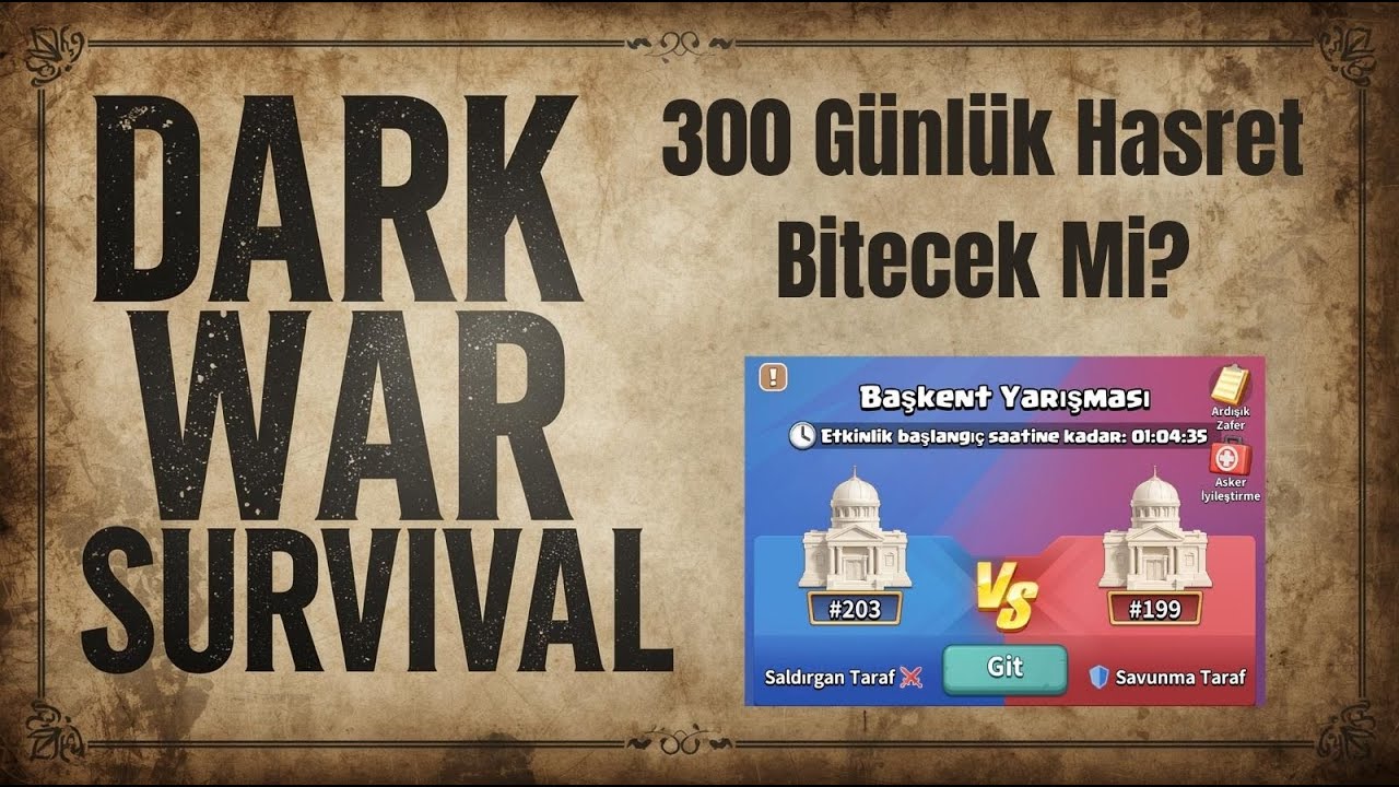 300 Günlük Başkent Hasreti Bitecek Mİ??? - Dark War Survival