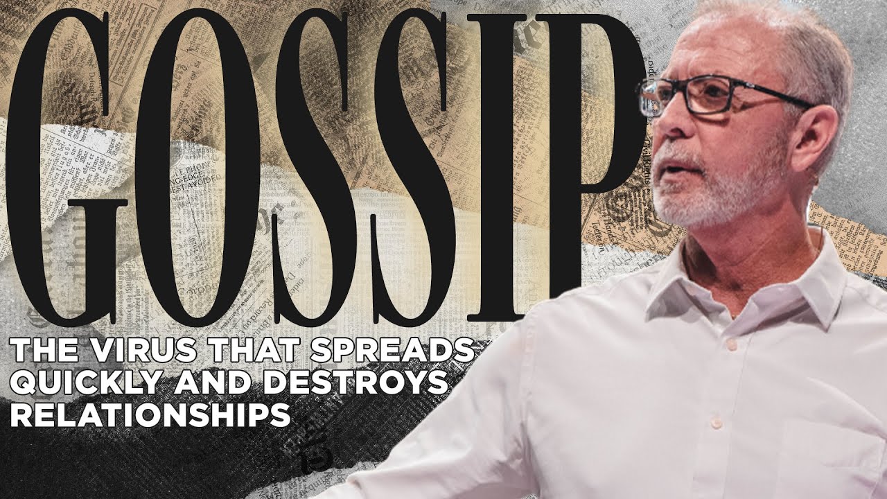 The Virus That Spreads Quickly and Destroys Relationships: GOSSIP | Pastor Steve Smothermon