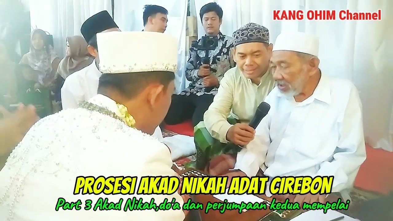 PROSESI AKAD NIKAH ADAT CIREBON Part 3 @rokhimabdoel365