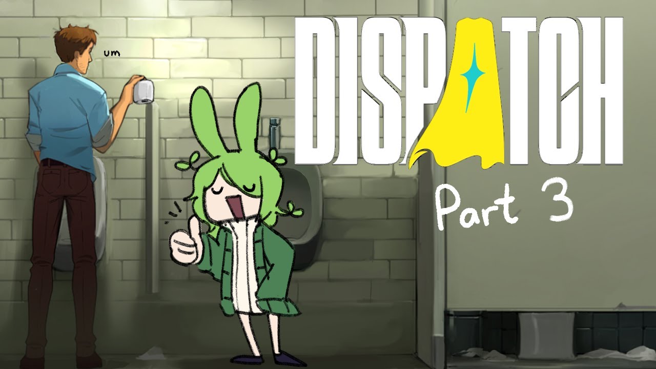 【 Dispatch Pt. 3🌱】I AM THE ONE WHO DISPATCHES