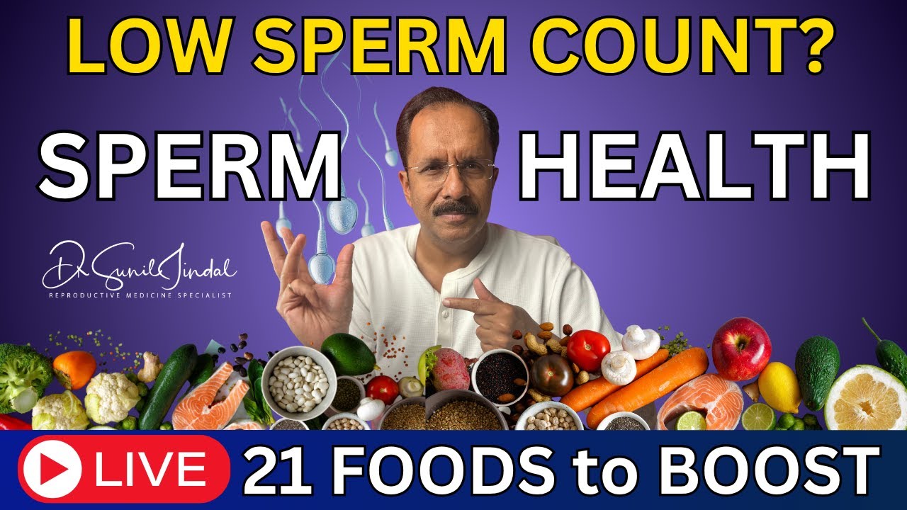 21 Science-Backed Superfoods to Boost Sperm Count, Motility & Morphology | Dr. Sunil Jindal LIVE