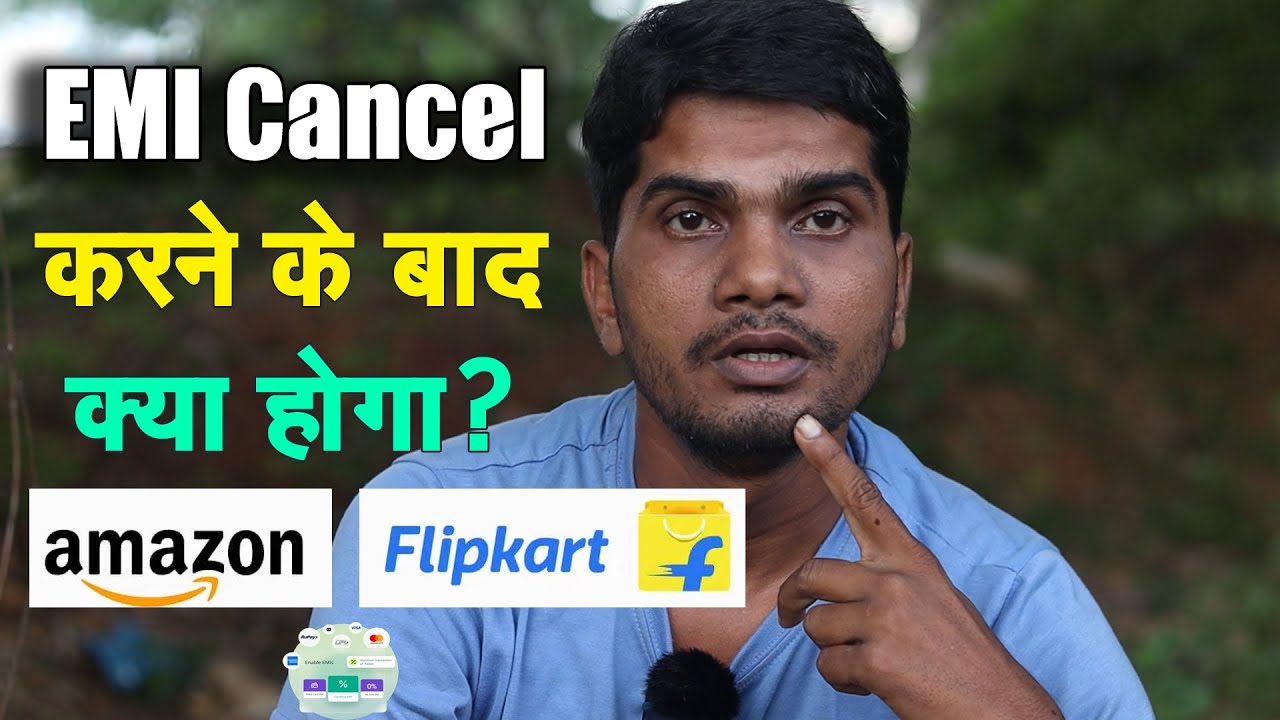 EMI Cancellation On Flipkart | EMI Cancellation On Amazon | EMI Cancel Kaise Kare