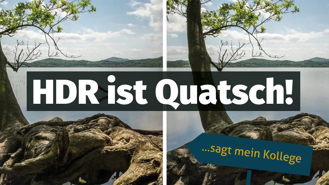 HDR ist Quatsch! ...sagt mein Kollege