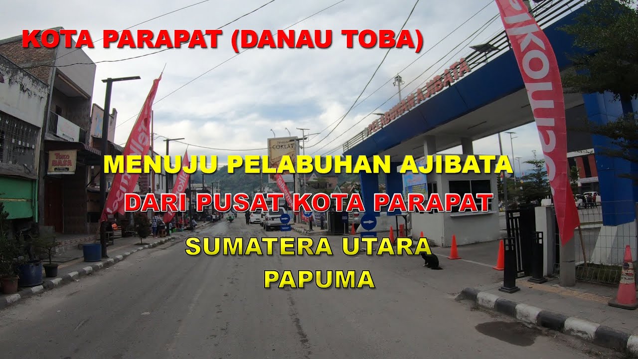 Pelabuhan Ajibata Ferry Penyeberangan ke Pulau Samosir -  Perjalanan dari kota Parapat (Danau Toba)