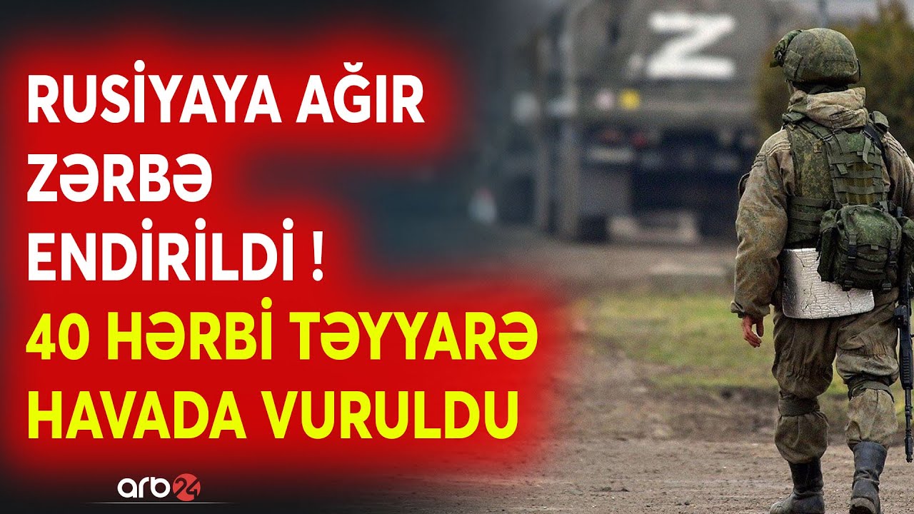 Rusiyanın 40 təyyarəsi VURULDU - Ukraynadan Moskvaya AĞIR ZƏRBƏ - MÜHARİBƏ ŞİDDƏTLƏNDİ