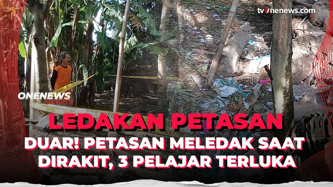 Lagi Dirakit, Petasan Tiba-Tiba Meledak dan Lukai 3 Pelajar | OneNews Update
