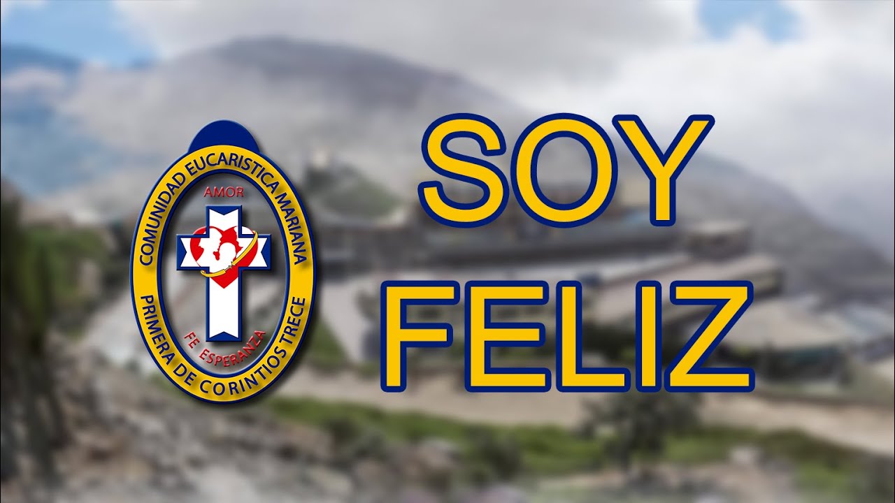1.- SOY FELIZ 1ra de Corintios 13 Kashka Producciones