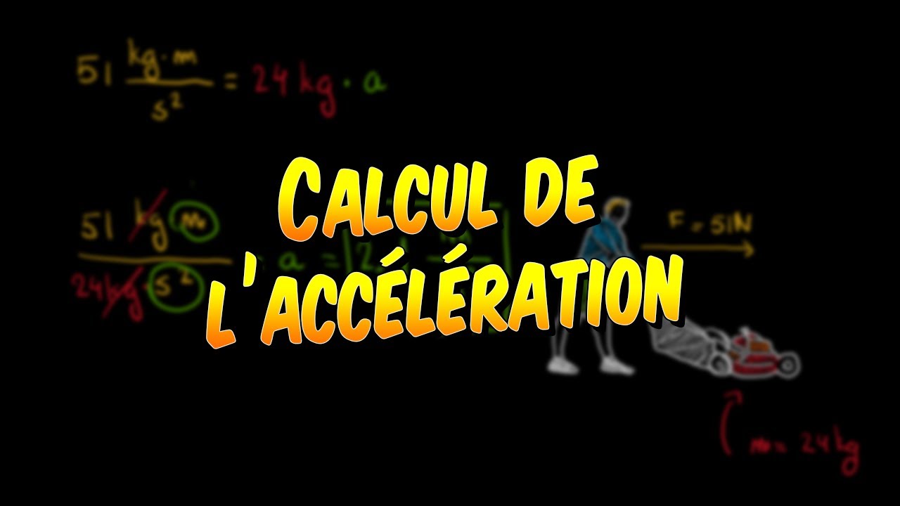 Physique - Comment calculer l'accélération à partir de la deuxième loi de Newton ?