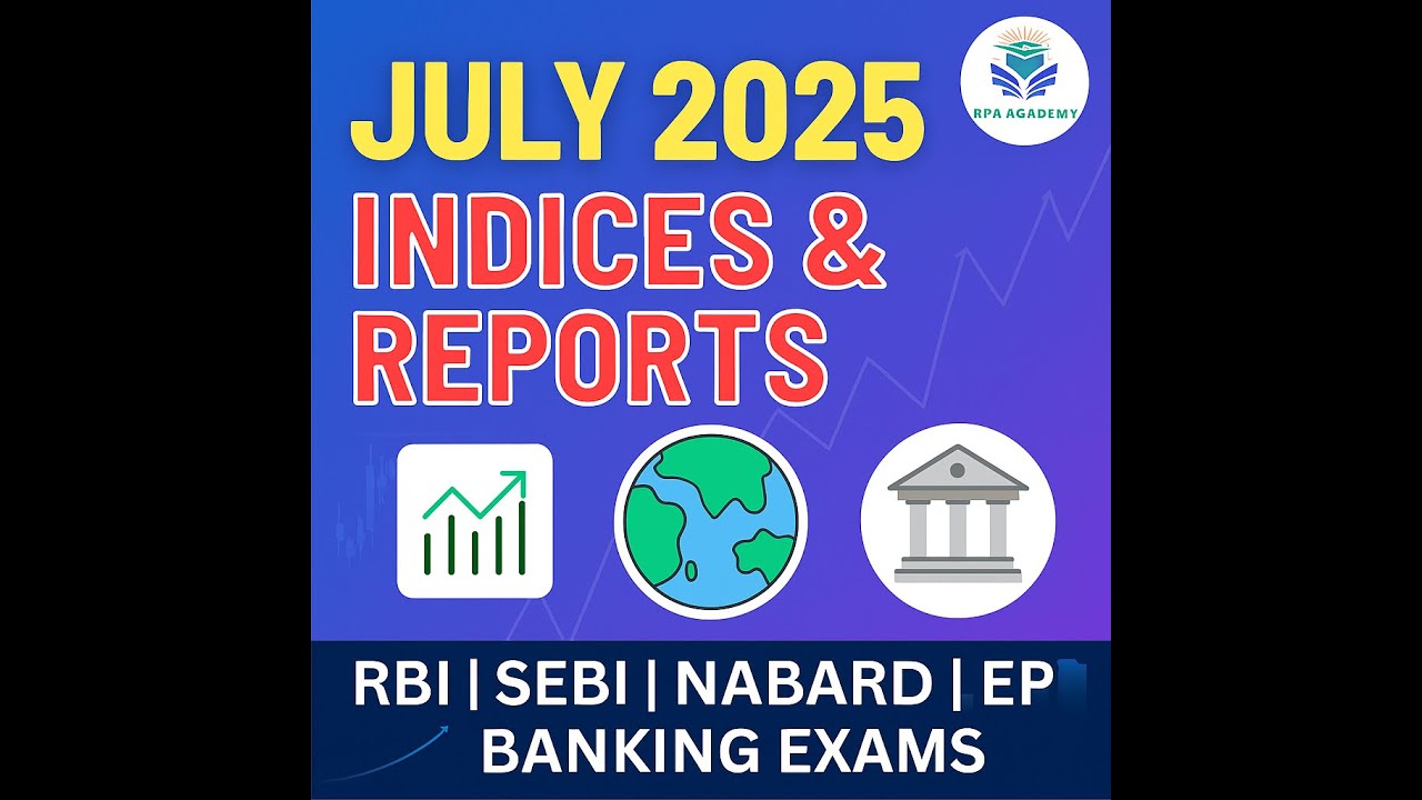 July 2025 Current Affairs | Key Indices & Reports for RBI, SEBI, NABARD, EPFO & Regulatory Exams