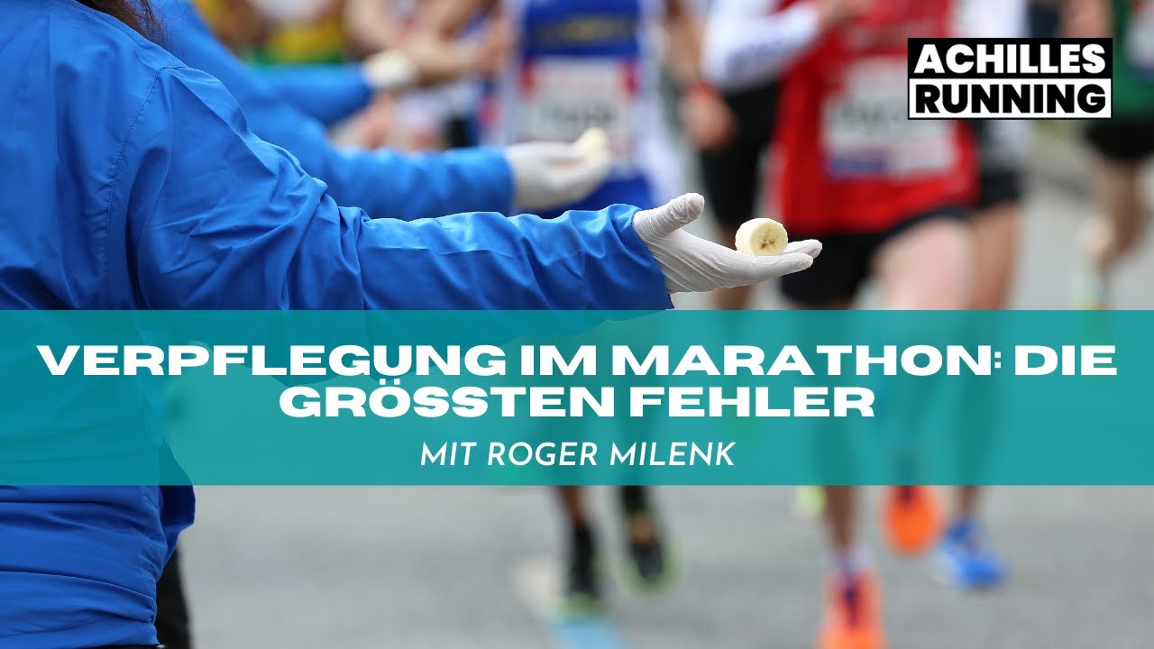 Verpflegung im Marathon: Die größten Fehler - mit Roger Milenk | ACHILLES RUNNING Podcast