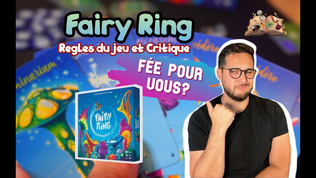 FAIRY RING : REGLES DU JEU détaillées et AVIS