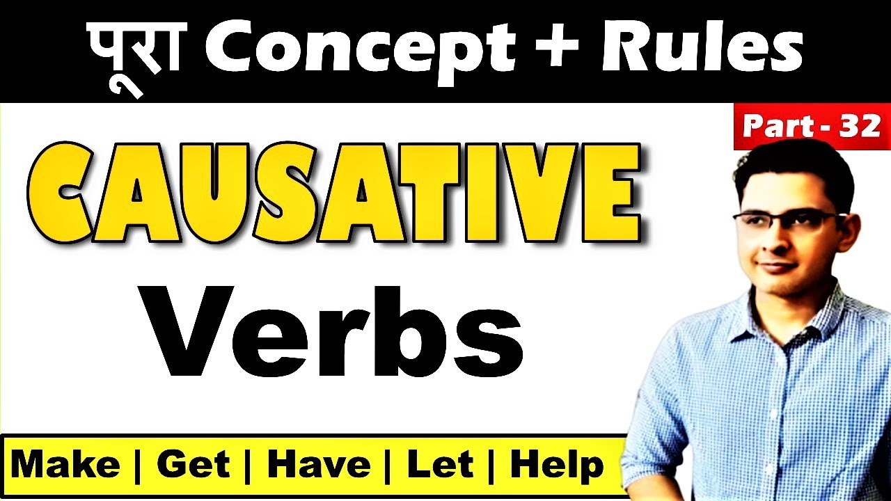 Causative Verbs in English- Make, Have, Get, Let and Help || Complete English Grammar YET || Part-32