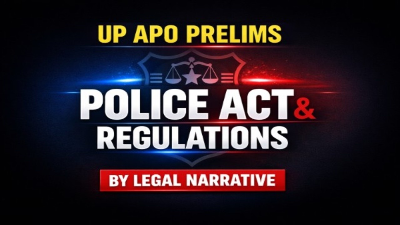 Police Act 1861 | Police Regulations| UP APO Prelims Crash Course By Legal Narrative| 