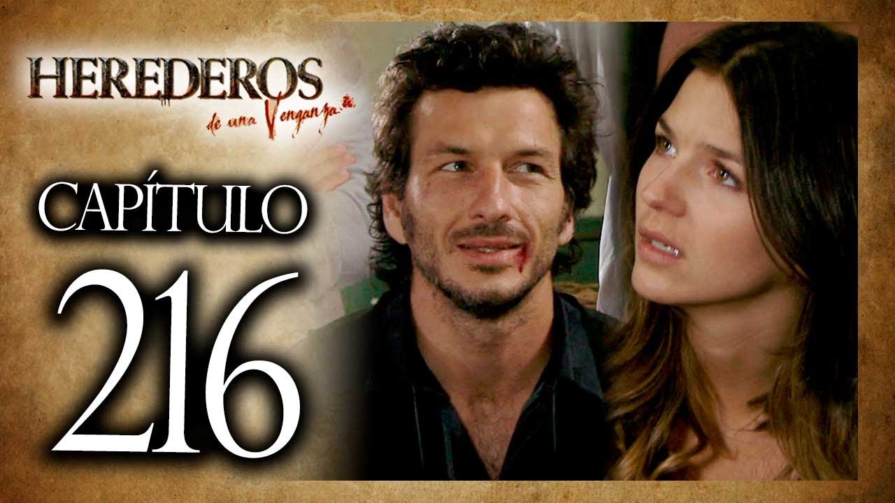 HEREDEROS DE UNA VENGANZA  - Capítulo 216 - ALTA DEFINICIÓN