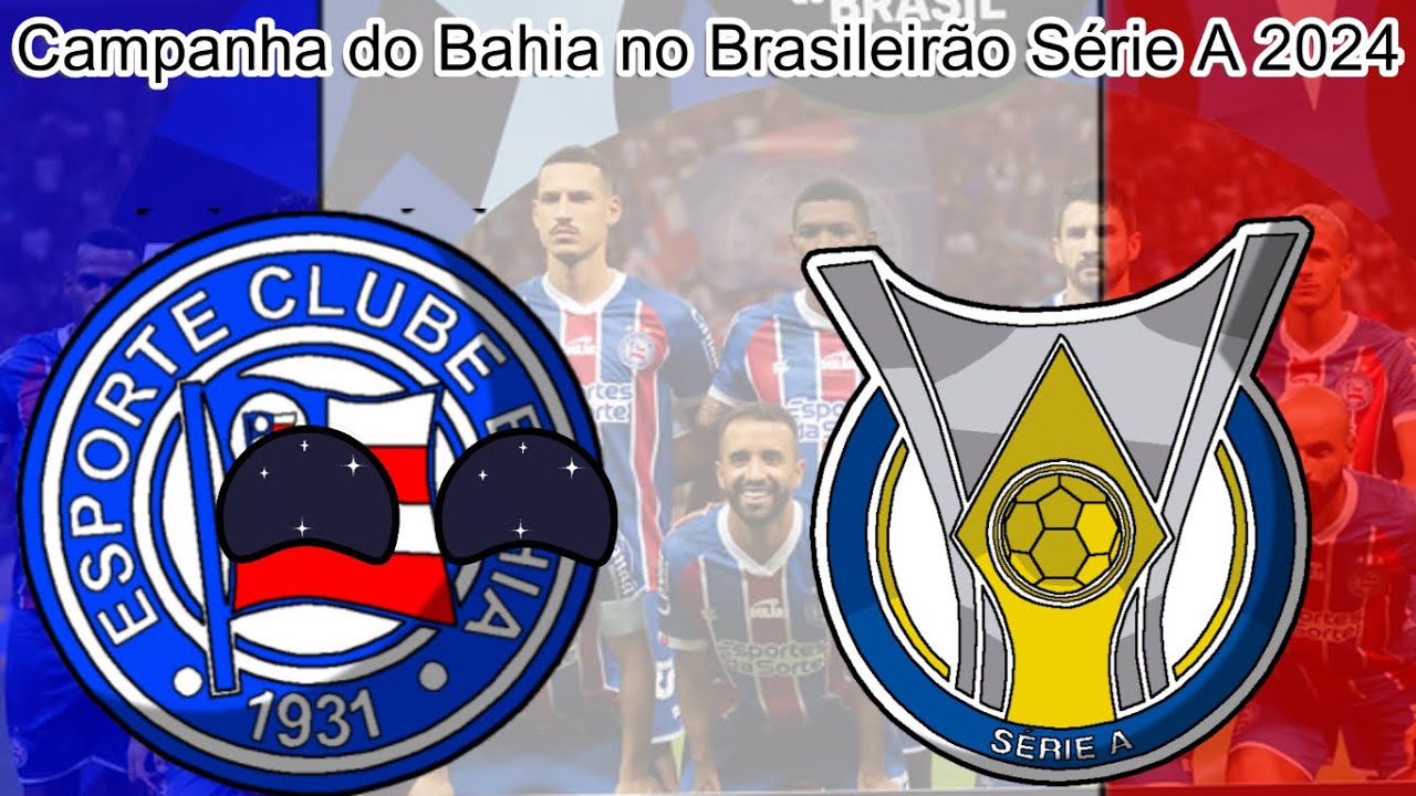 Campanha do Bahia no Brasileirão Série A 2024