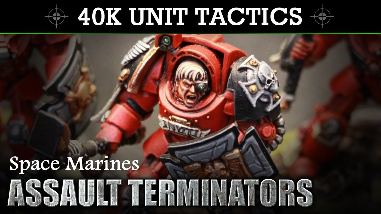 Space Marines ASSAULT TERMINATORS Warhammer 40K Tactics & Unit Showcase 8th Edition