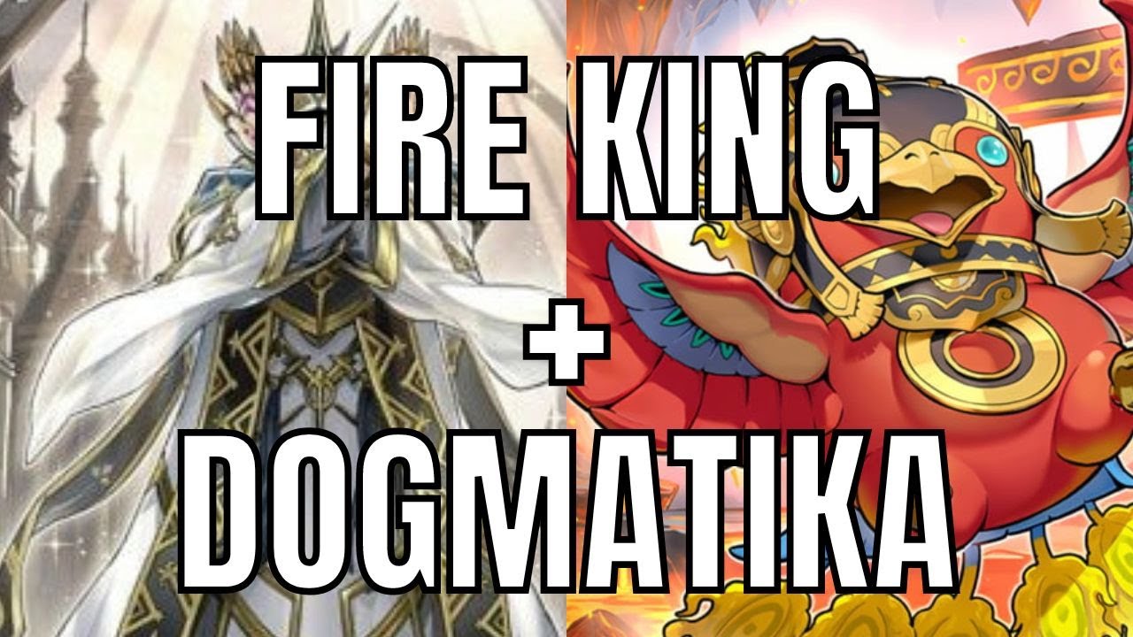 RICHTIG STARK! FIRE KING + DOGMATIKA! Deck Profile + Combos!