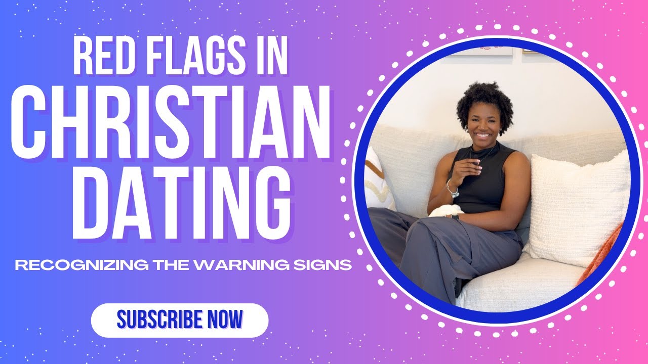 Red Flags in Christian Dating - Recognizing the Warning Signs