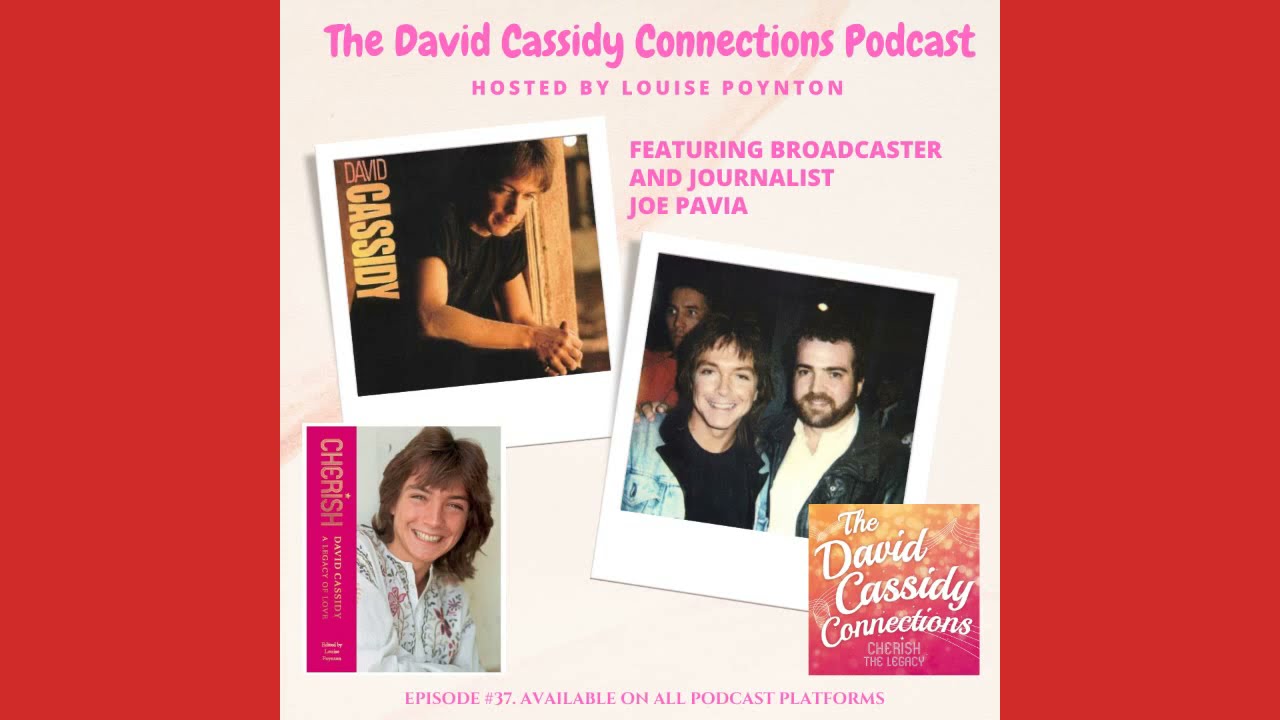 The David Cassidy Connections: Journalist Joe Pavia in Conversation with Host Louise Poynton