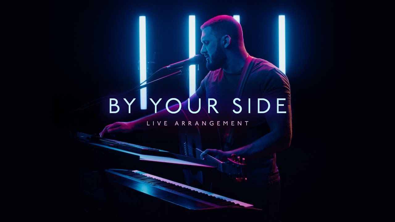 'By Your Side' - Live Arrangement