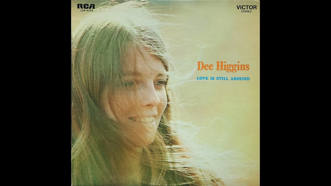 Dee Higgins - Love Is Still Around/Got To Find Someone To Love (1971)