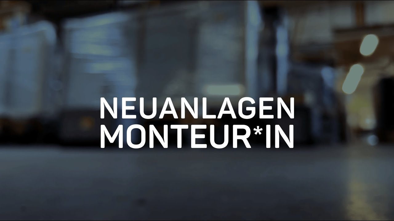 Jobvideo - Neuanlagenmonteur*in
