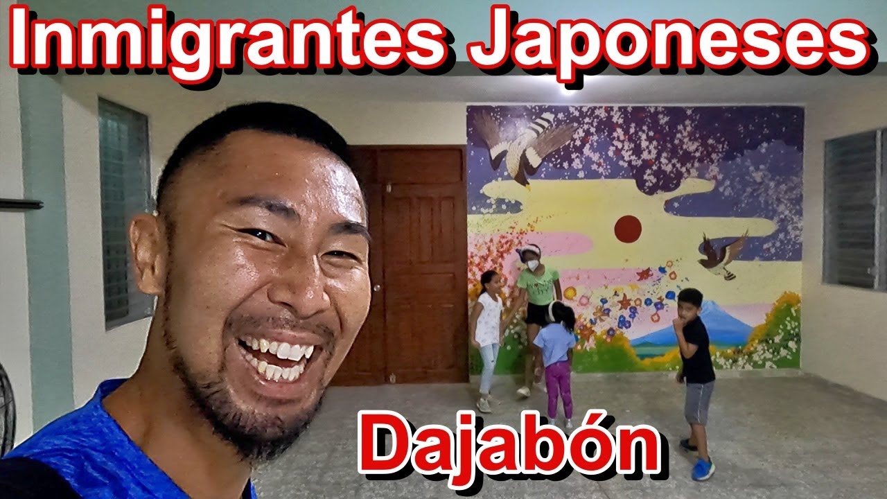 La Historia de Los Inmigrantes Japoneses y Descendientes en Dajabón | ドミニカ共和国のダハボンの日系移民の歴史