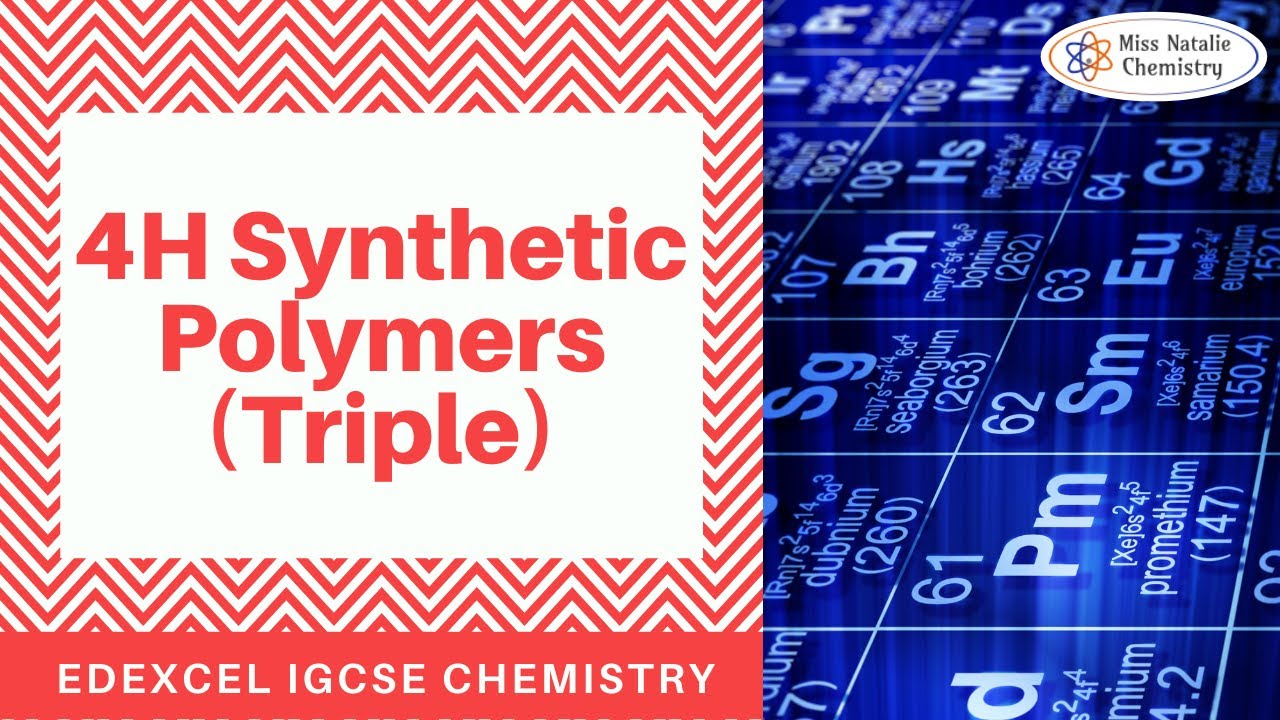 4H Synthetic Polymers (Triple) - Edexcel IGCSE Chemistry