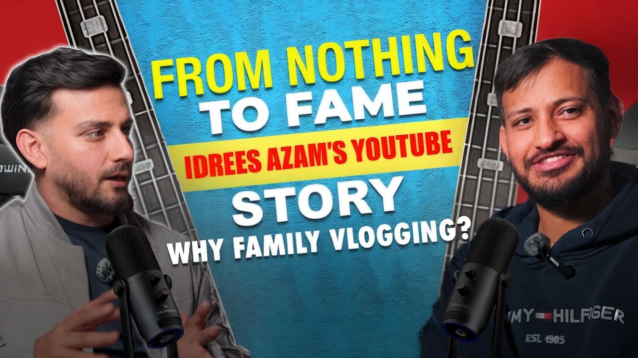 From Zero to YouTube Fame | why family Vlogging? Idrees Azam’s Inspiring Vlogging Journey