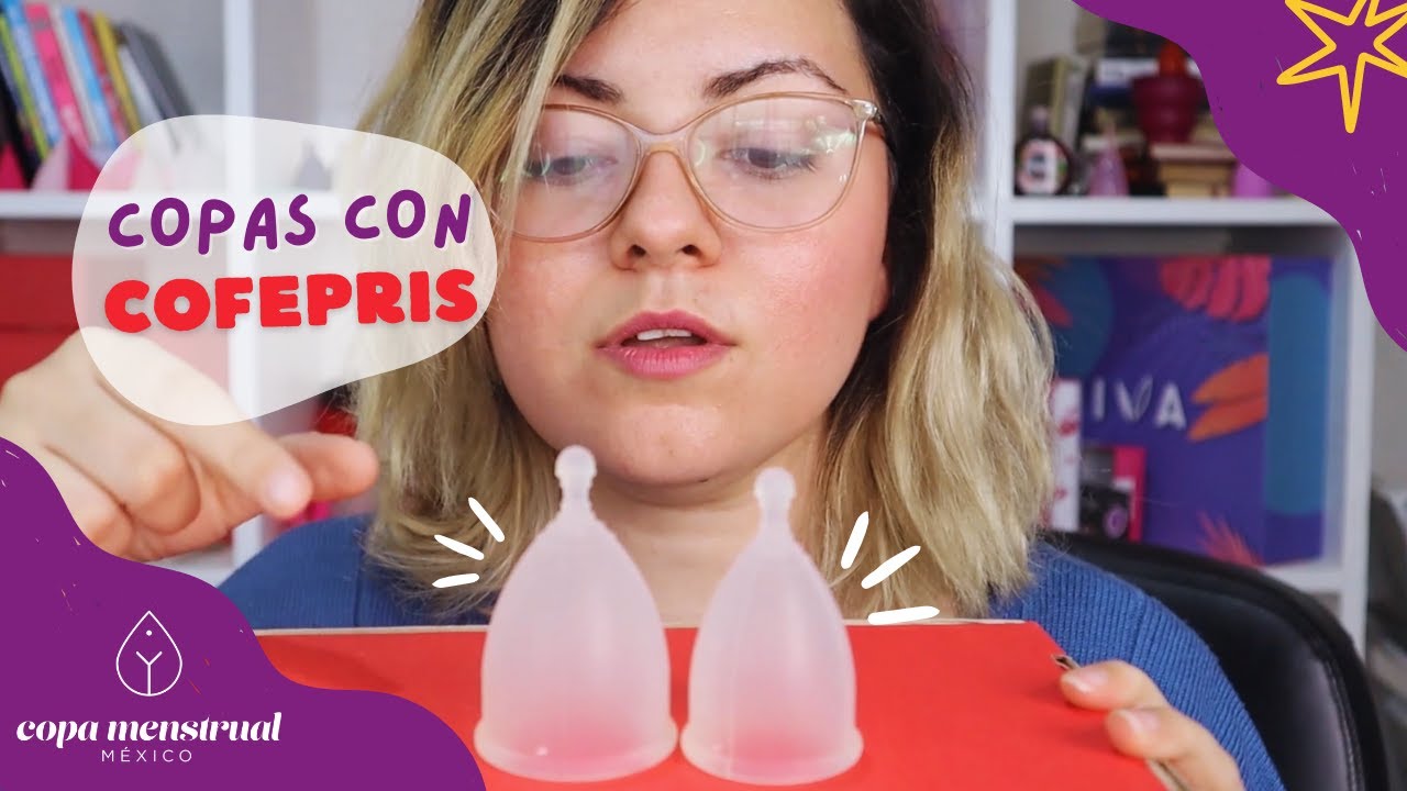Copas Menstruales con COFEPRISㅣCopa Menstrual MéxicoㅣMenstruación digna