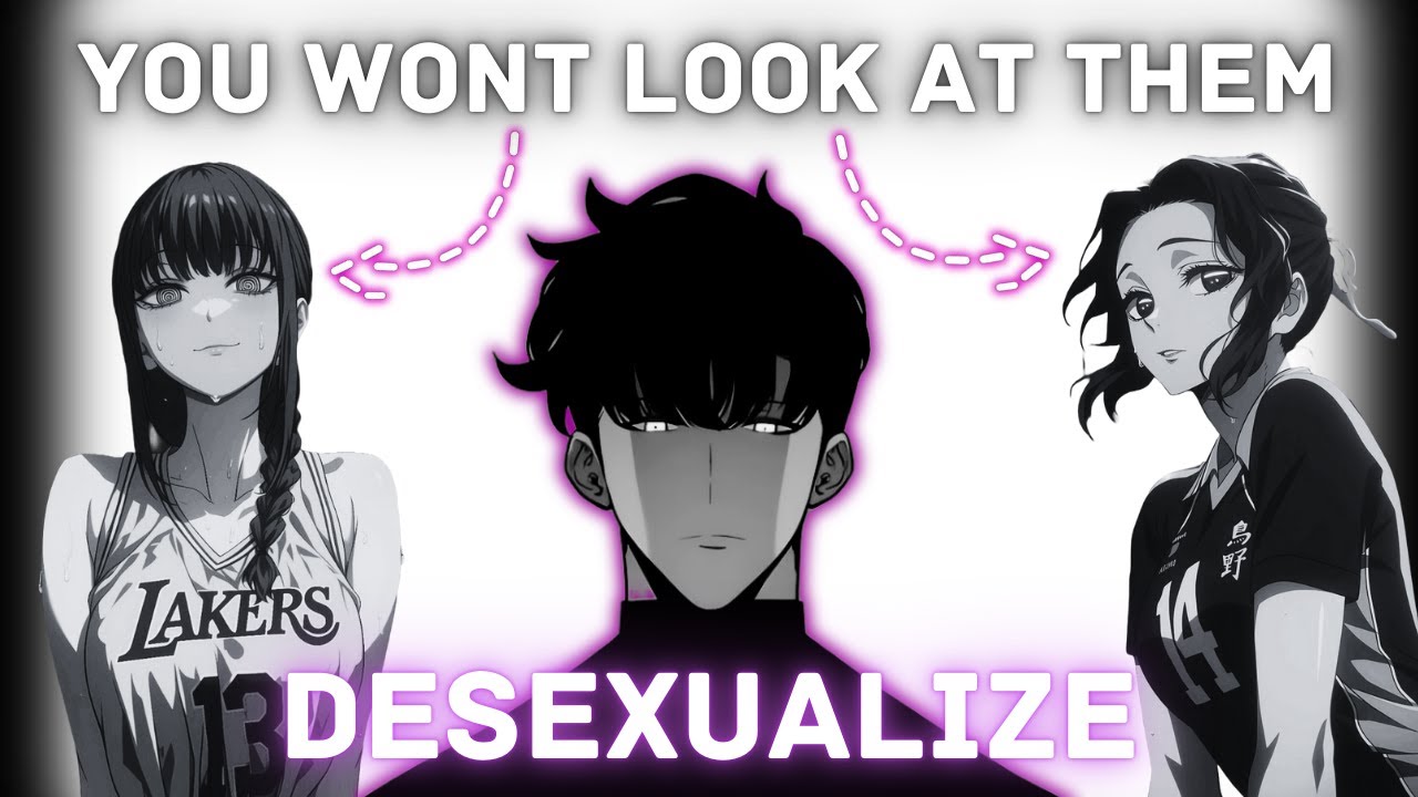 How to Actually Desexualize Your Brain!