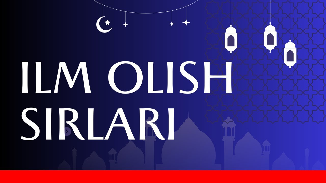 Ilm Olish Sirlari 1-qism