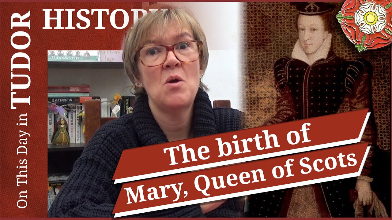 December 8 - Birth of Mary, Queen of Scots