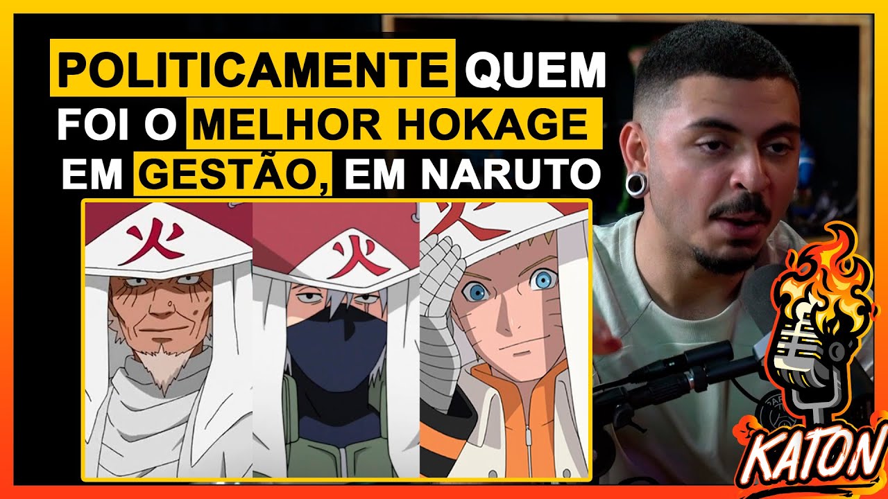 HOKAGES! QUEM FOI O MELHOR POLITICAMENTE ?! - KATON Podcast