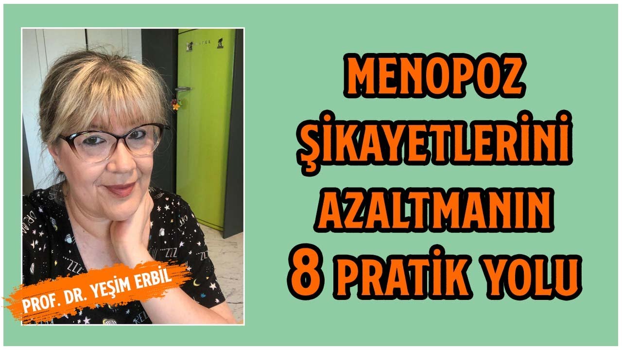 Menopoz Şikayetlerini Azaltmanın Yolları | 8 Pratik Önlem