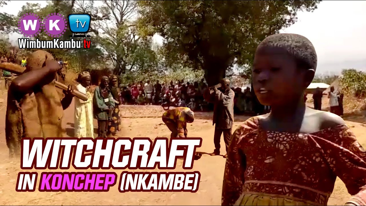 WITCHCRAFT IN KONCHEP (NKAMBE) | DONGA MANTUNG