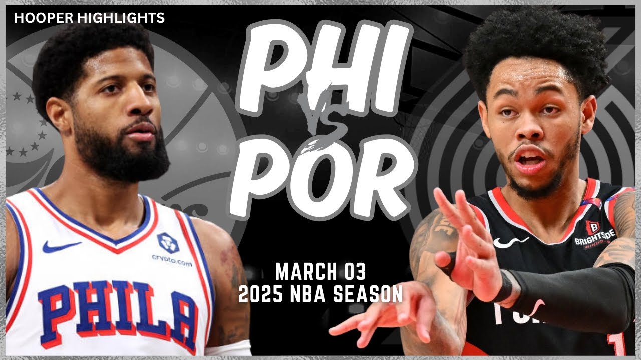 Philadelphia 76ers vs Portland Trail Blazers Full Game Highlights | Mar 3 | 2025 NBA Season